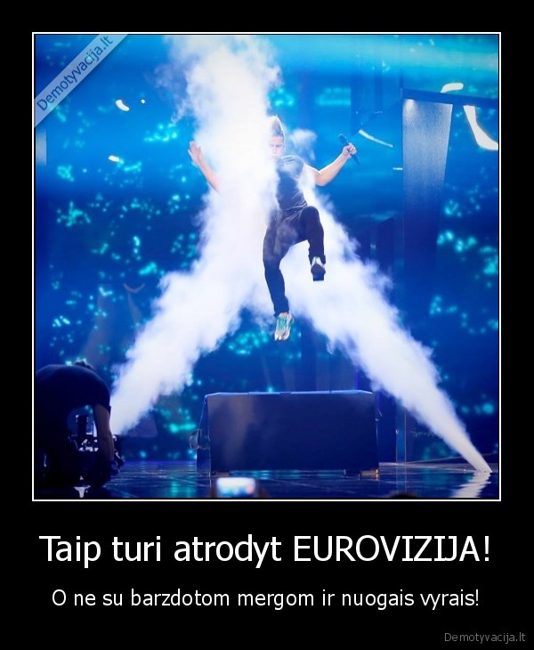 Taip turi atrodyt EUROVIZIJA! - O ne su barzdotom mergom ir nuogais vyrais!