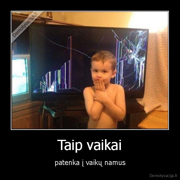 Taip vaikai - patenka į vaikų namus