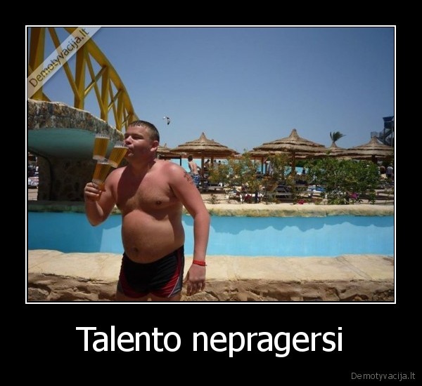 Talento nepragersi - 