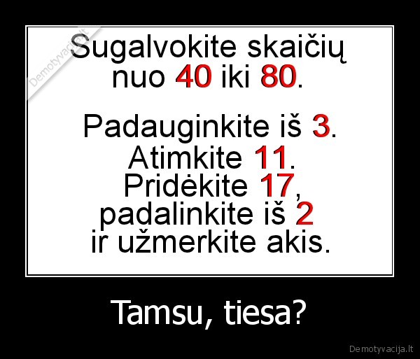 Tamsu, tiesa? - 