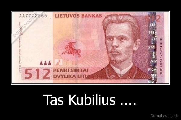 Tas Kubilius .... - 