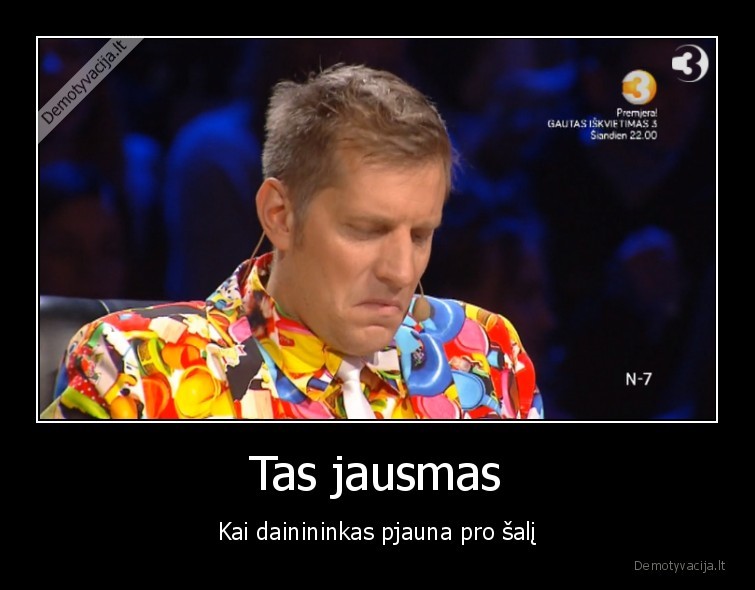 Tas jausmas - Kai dainininkas pjauna pro šalį