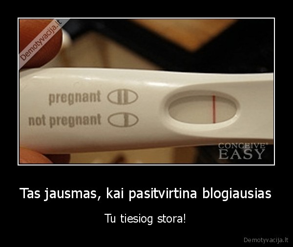 Tas jausmas, kai pasitvirtina blogiausias - Tu tiesiog stora!