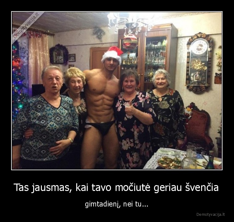 Tas jausmas, kai tavo močiutė geriau švenčia - gimtadienį, nei tu...