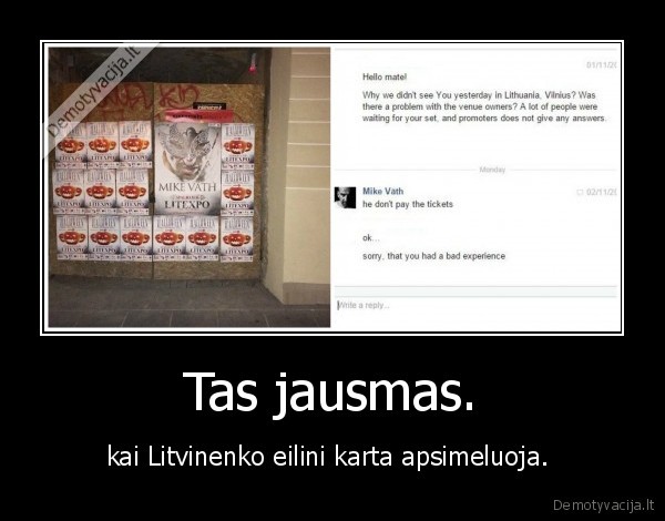 Tas jausmas. - kai Litvinenko eilini karta apsimeluoja. 