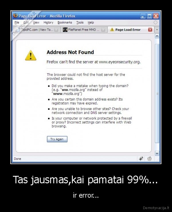 Tas jausmas,kai pamatai 99%... - ir error...