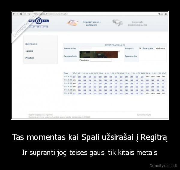 Tas momentas kai Spali užsirašai į Regitrą - Ir supranti jog teises gausi tik kitais metais