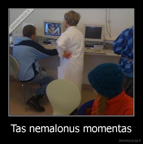 Tas nemalonus momentas - 