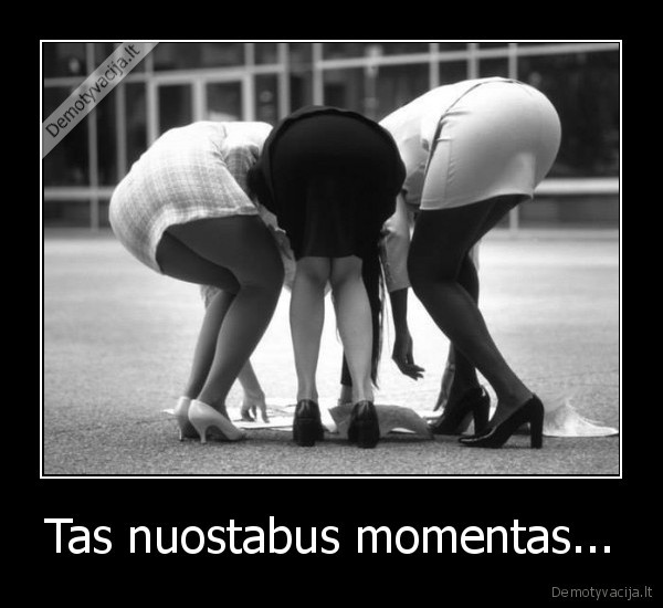 Tas nuostabus momentas... - 