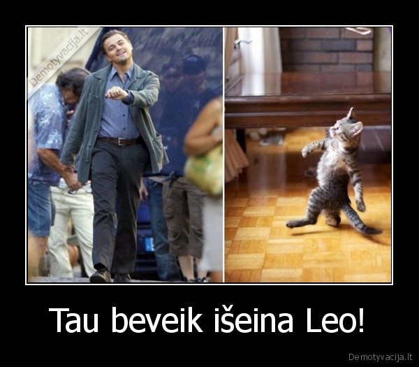 Tau beveik išeina Leo! - 