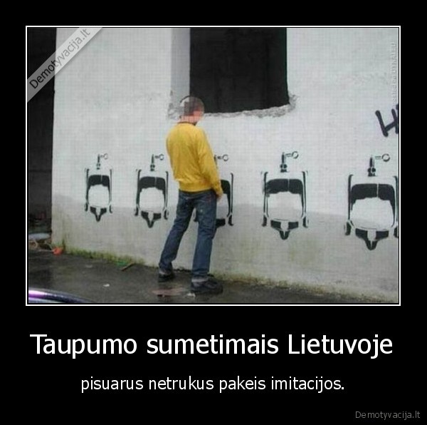 Taupumo sumetimais Lietuvoje - pisuarus netrukus pakeis imitacijos.