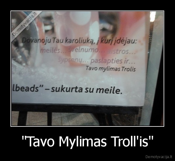 "Tavo Mylimas Troll'is" - 