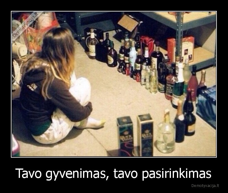 Tavo gyvenimas, tavo pasirinkimas - 