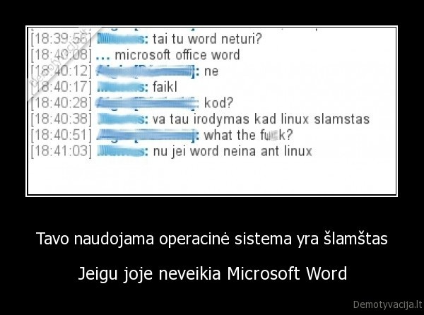 Tavo naudojama operacinė sistema yra šlamštas - Jeigu joje neveikia Microsoft Word