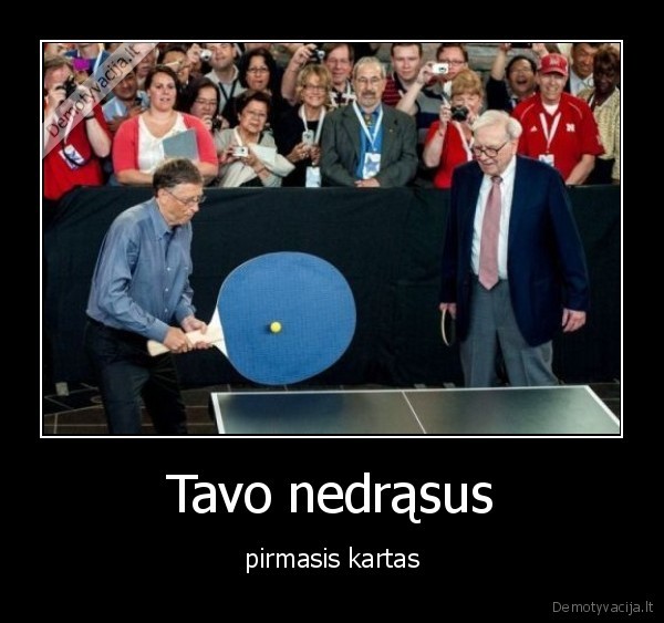 Tavo nedrąsus - pirmasis kartas