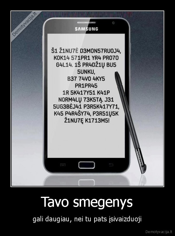 Tavo smegenys - gali daugiau, nei tu pats įsivaizduoji