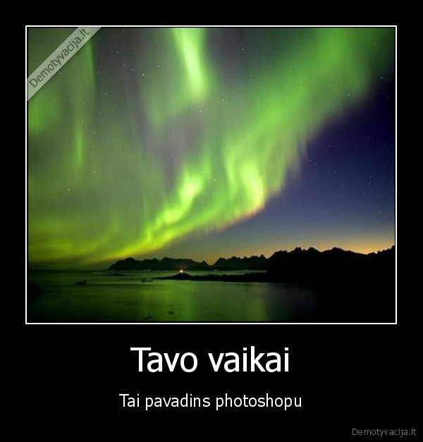 Tavo vaikai - Tai pavadins photoshopu