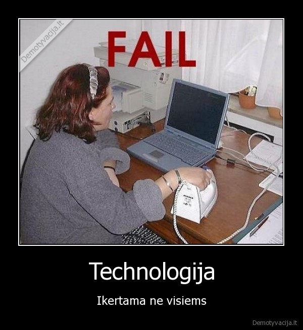 Technologija - Ikertama ne visiems