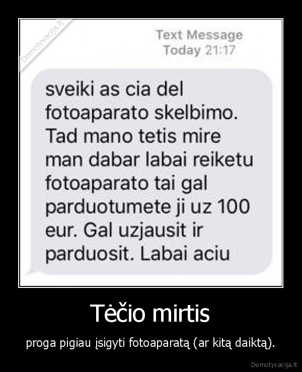 Tėčio mirtis - proga pigiau įsigyti fotoaparatą (ar kitą daiktą).