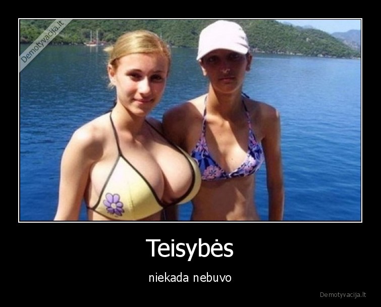 Teisybės - niekada nebuvo