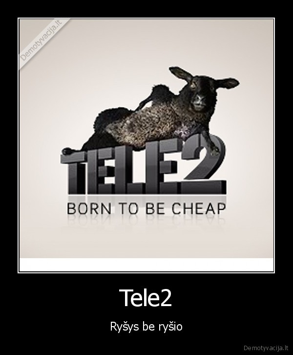 Tele2 - Ryšys be ryšio