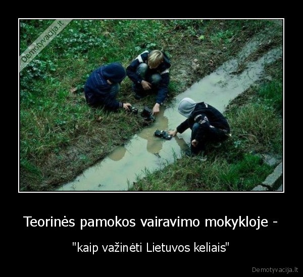 Teorinės pamokos vairavimo mokykloje - - "kaip važinėti Lietuvos keliais"