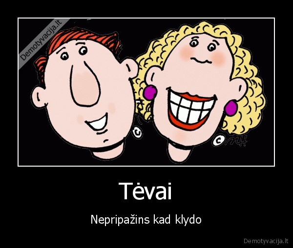 Tėvai - Nepripažins kad klydo