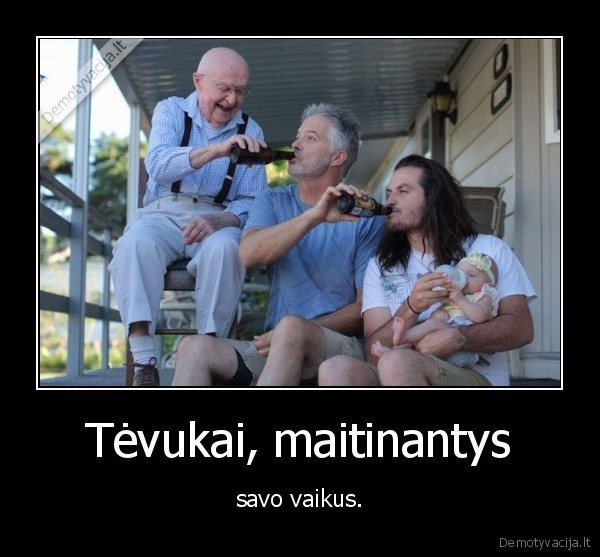 Tėvukai, maitinantys - savo vaikus.