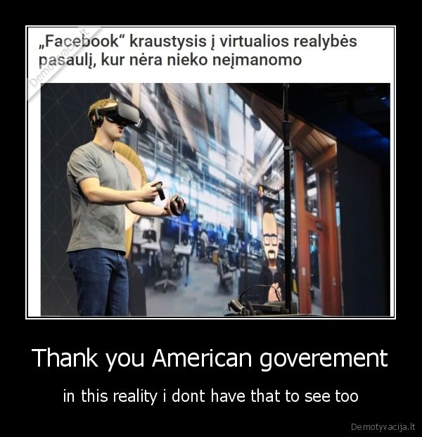 Thank you American goverement - in this reality i dont have that to see too