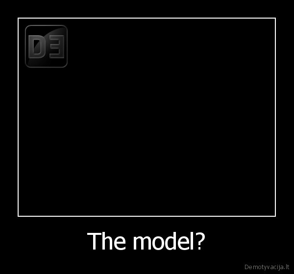 The model? - 