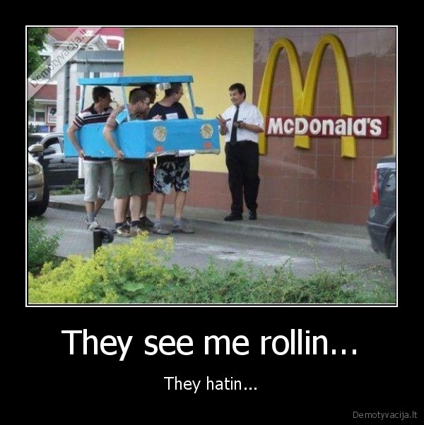 They see me rollin... - They hatin...