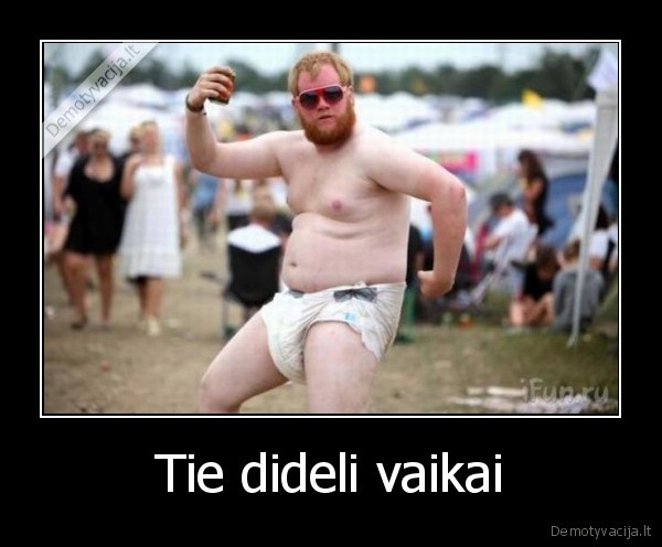 Tie dideli vaikai - 