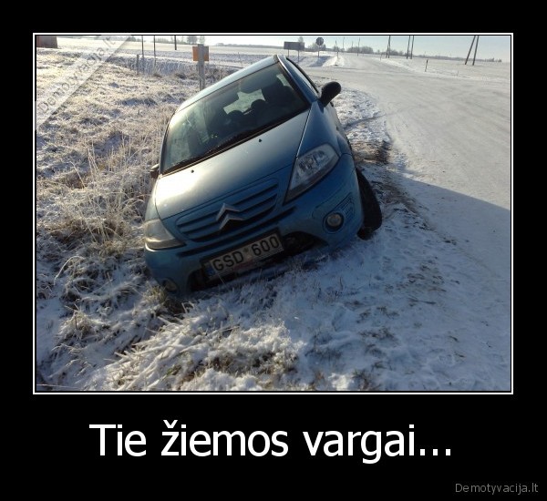 Tie žiemos vargai... - 