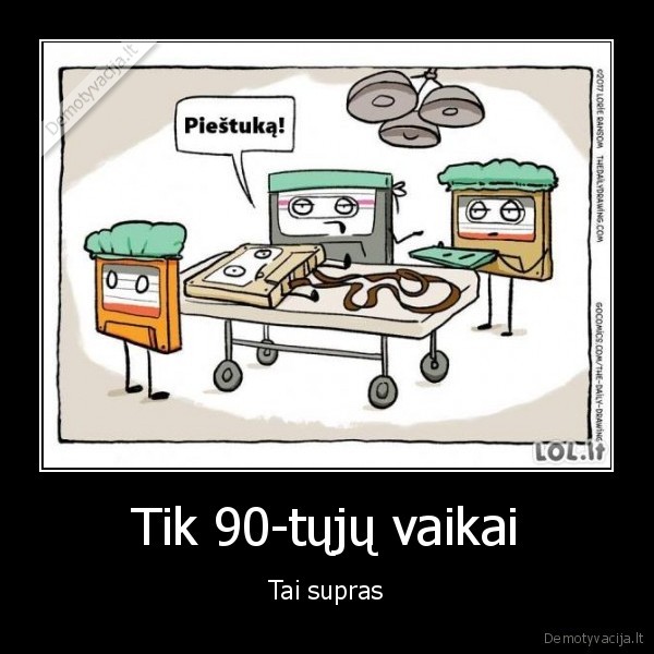 Tik 90-tųjų vaikai - Tai supras