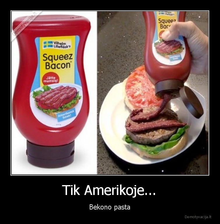 Tik Amerikoje... - Bekono pasta