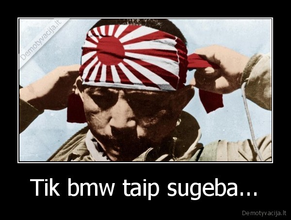 Tik bmw taip sugeba... - 