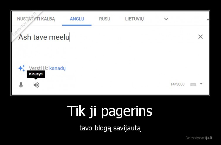 Tik ji pagerins - tavo blogą savijautą