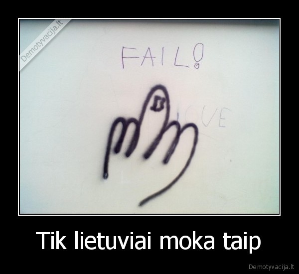 Tik lietuviai moka taip - 