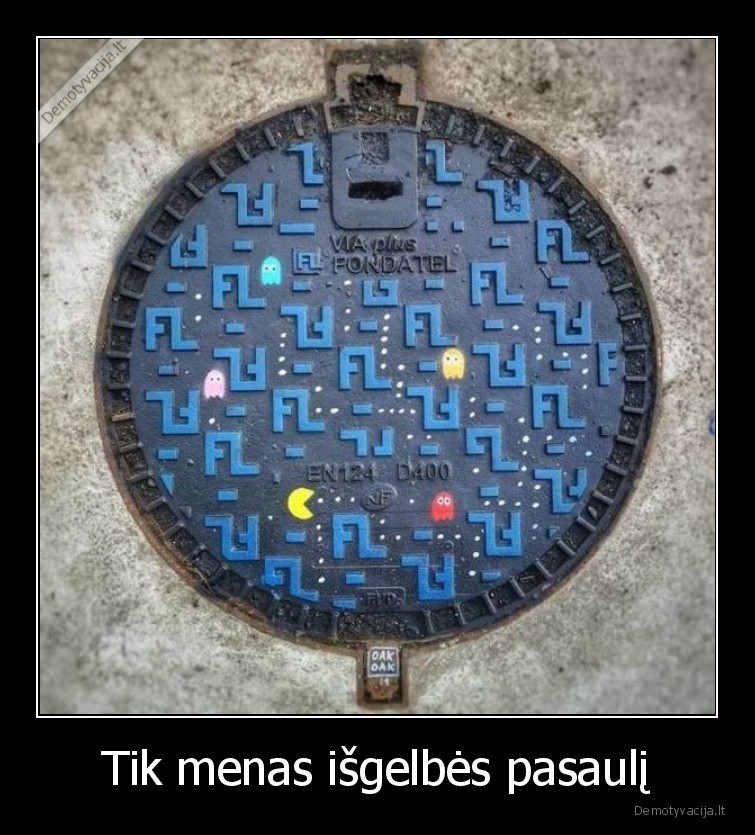 Tik menas išgelbės pasaulį - 