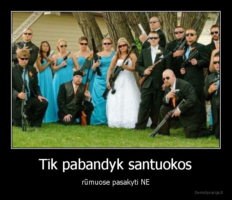 Tik pabandyk santuokos - rūmuose pasakyti NE