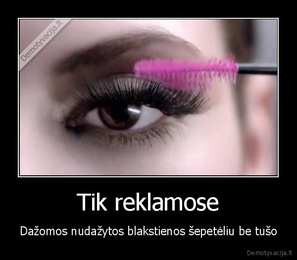 Tik reklamose - Dažomos nudažytos blakstienos šepetėliu be tušo