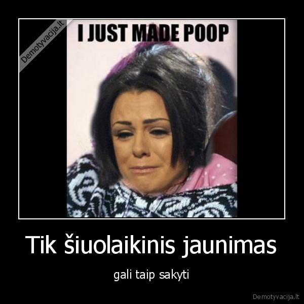 Tik šiuolaikinis jaunimas - gali taip sakyti