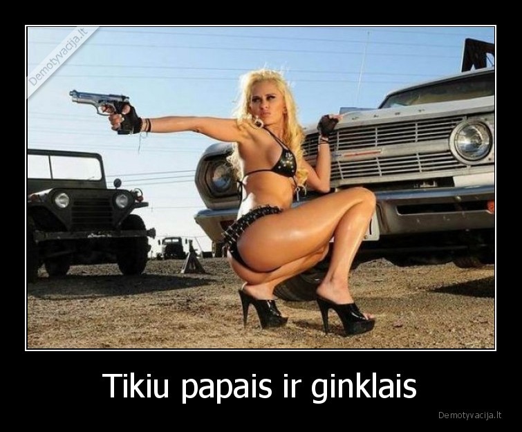 Tikiu papais ir ginklais - 