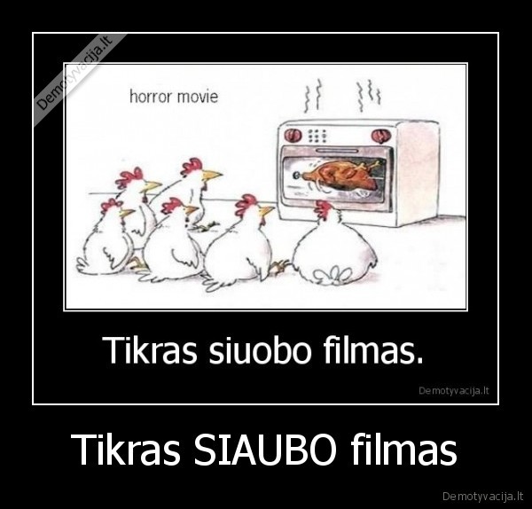 Tikras SIAUBO filmas - 