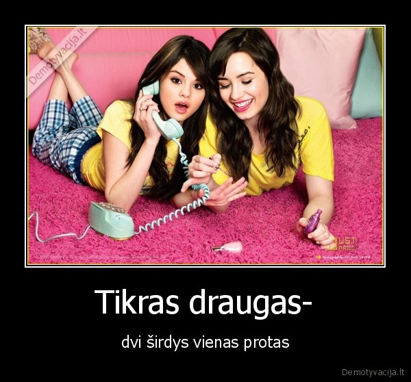 Tikras draugas- - dvi širdys vienas protas