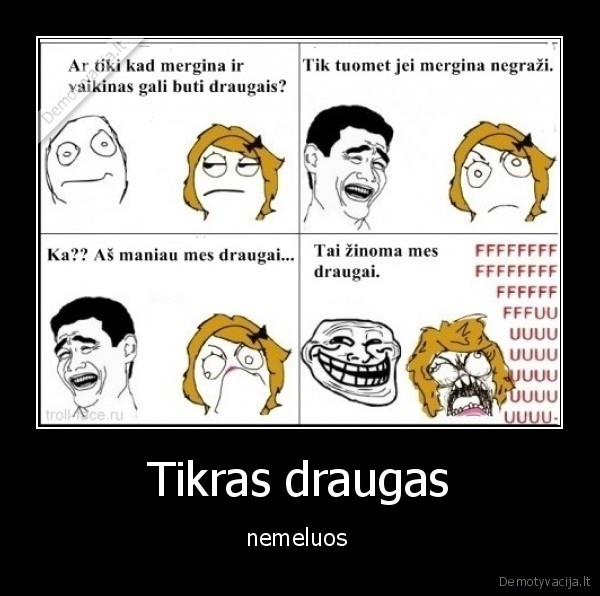 Tikras draugas - nemeluos 