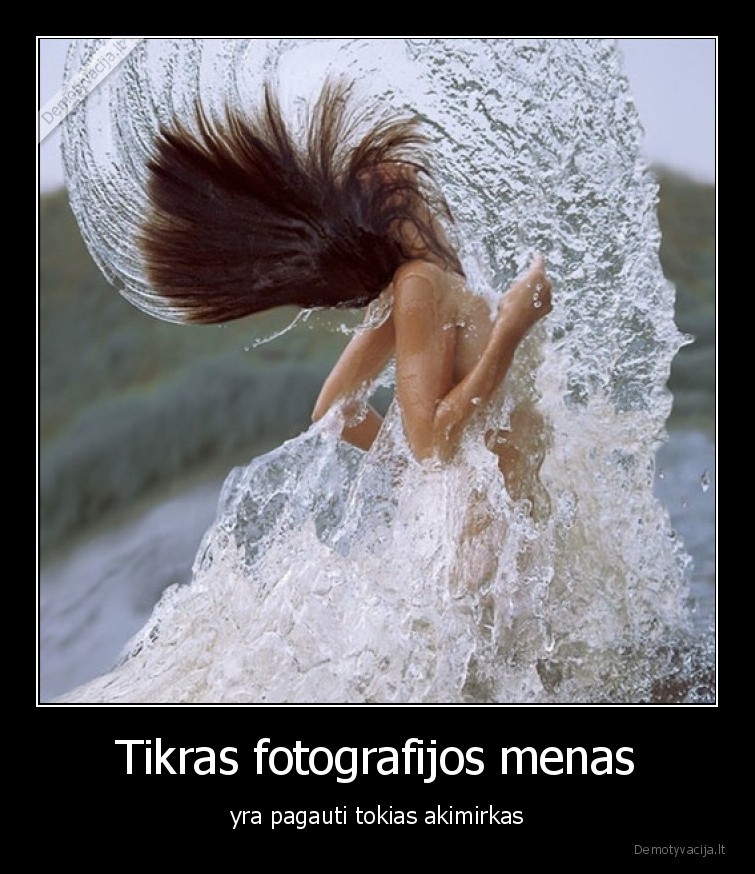 Tikras fotografijos menas - yra pagauti tokias akimirkas