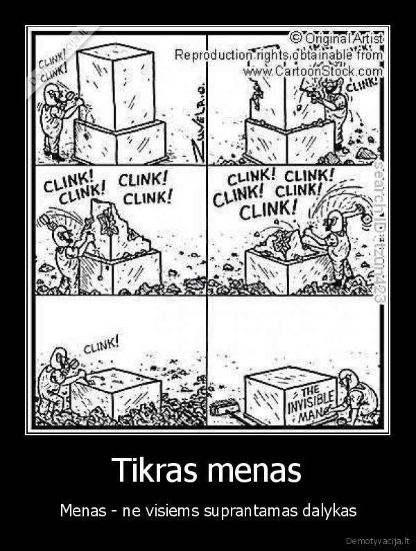 Tikras menas - Menas - ne visiems suprantamas dalykas