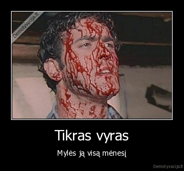 Tikras vyras - Mylės ją visą mėnesį