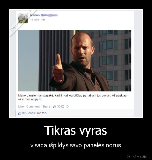 Tikras vyras - visada išpildys savo panelės norus